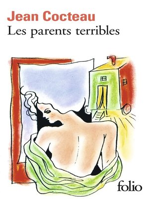 cover image of Les parents terribles. Pièce en trois actes